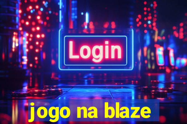 jogo na blaze