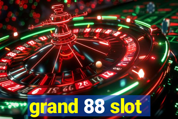 grand 88 slot