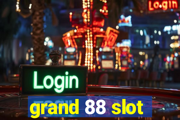 grand 88 slot