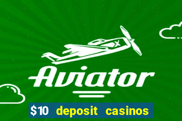 $10 deposit casinos with paysafecard