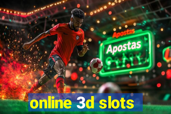 online 3d slots