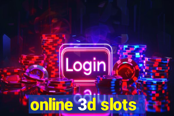 online 3d slots