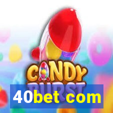 40bet com