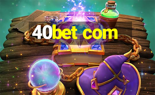 40bet com