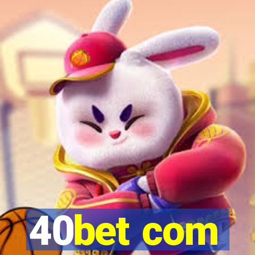 40bet com