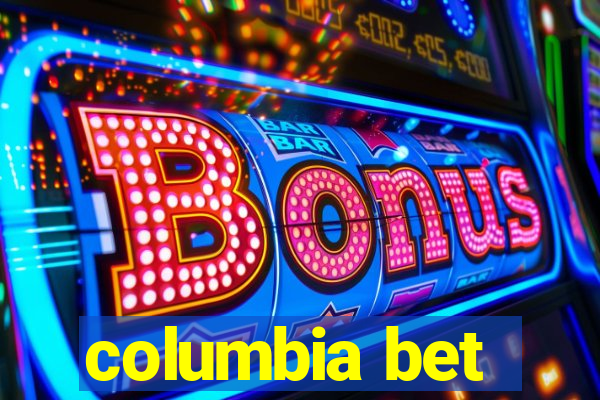 columbia bet