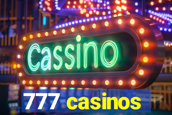 777 casinos