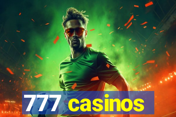 777 casinos