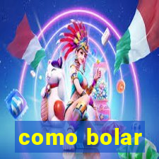 como bolar