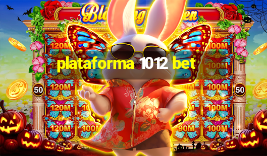 plataforma 1012 bet