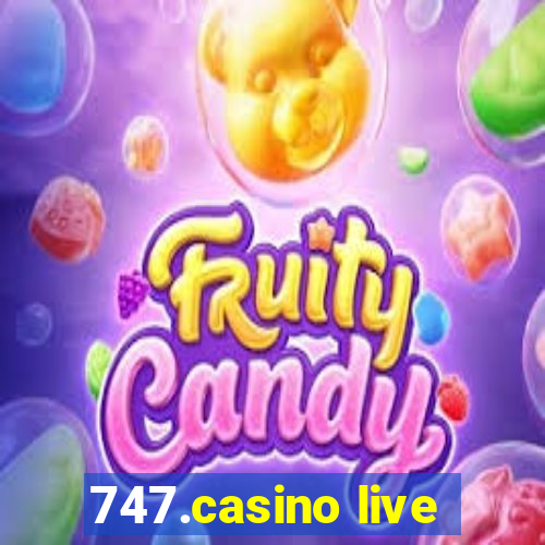 747.casino live