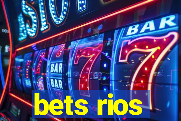 bets rios