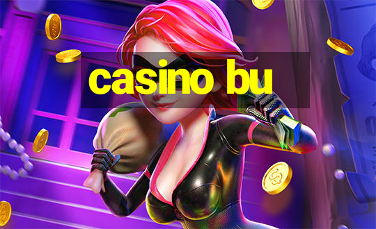 casino bu