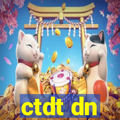 ctdt dn