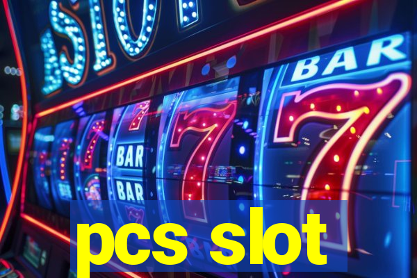 pcs slot