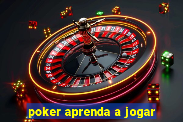 poker aprenda a jogar