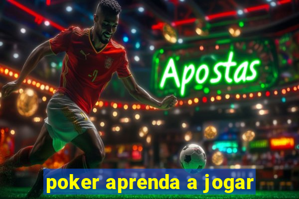 poker aprenda a jogar