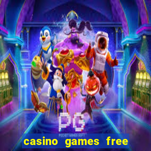 casino games free slots online