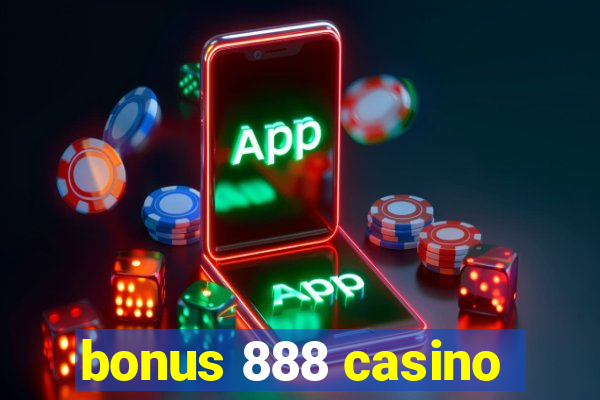 bonus 888 casino