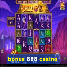 bonus 888 casino