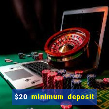 $20 minimum deposit casino australia