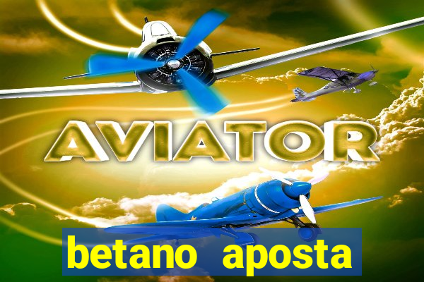 betano aposta esportiva online