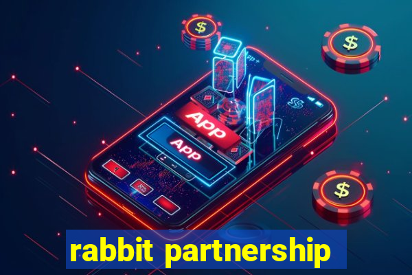 rabbit partnership