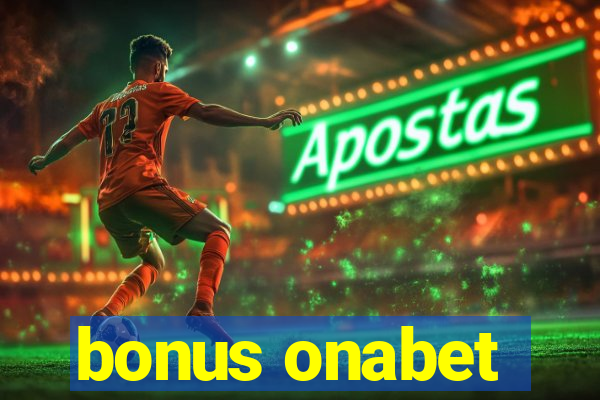 bonus onabet