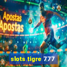 slots tigre 777