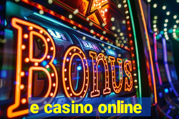 e casino online