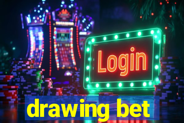 drawing bet