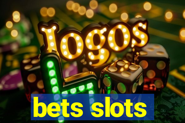 bets slots