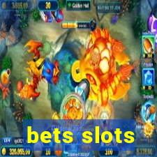 bets slots