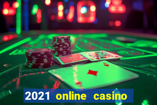 2021 online casino no deposit bonus