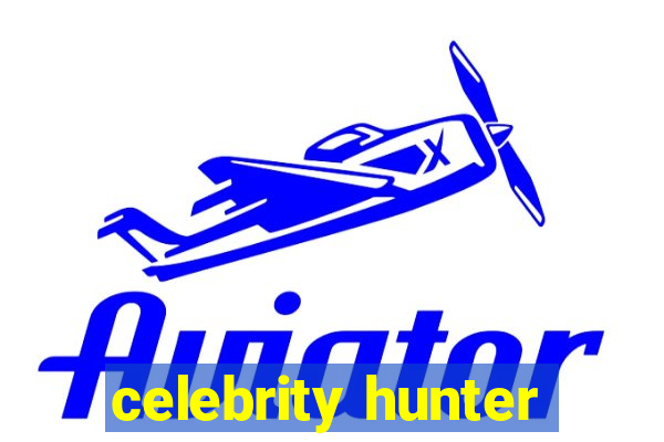 celebrity hunter