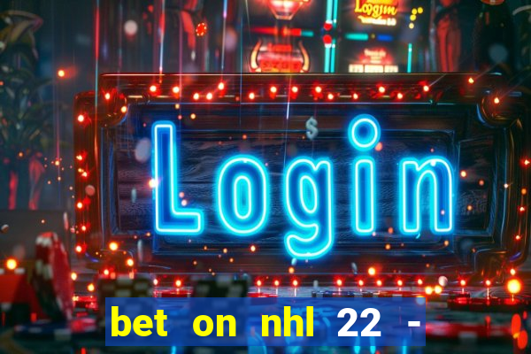 bet on nhl 22 - 23 l wynnbet