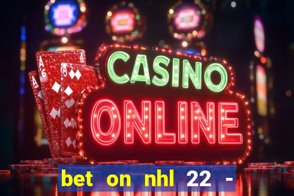 bet on nhl 22 - 23 l wynnbet