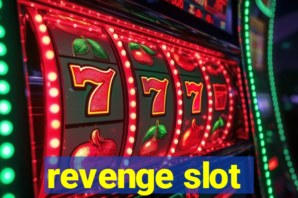 revenge slot