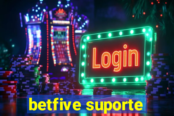 betfive suporte