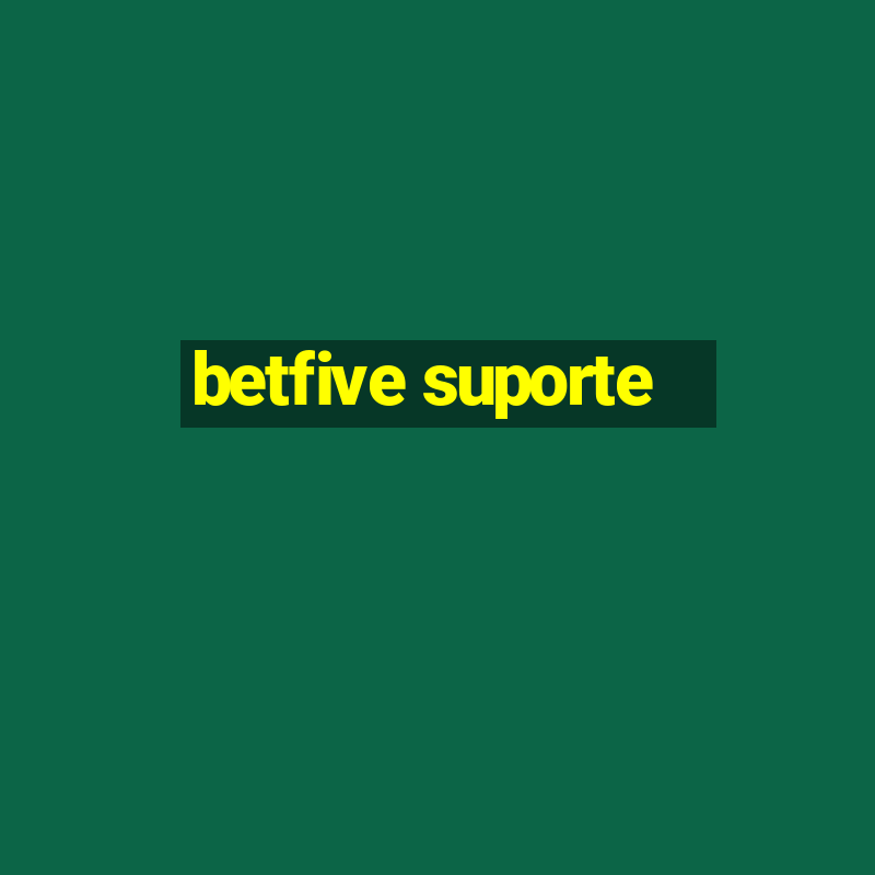 betfive suporte