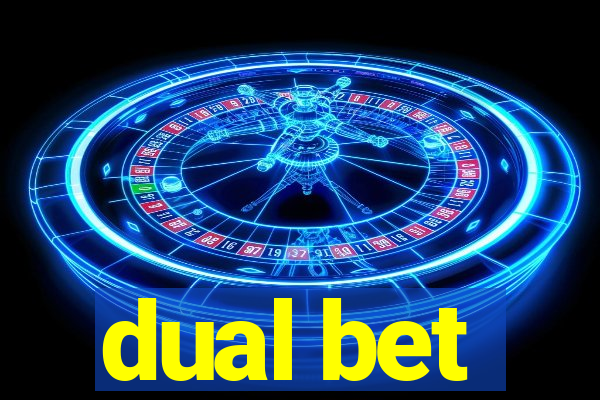 dual bet