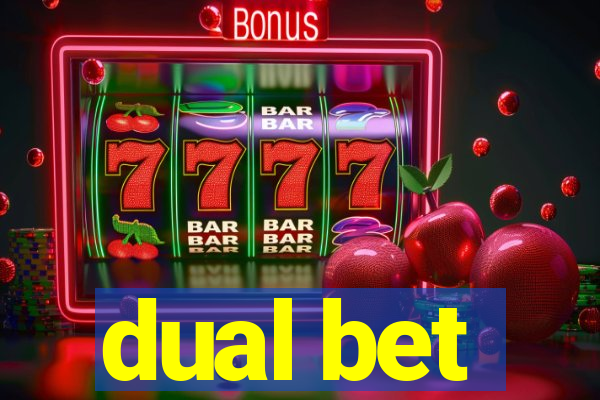 dual bet