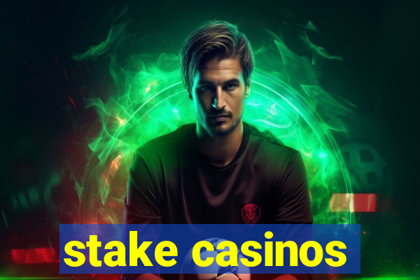 stake casinos