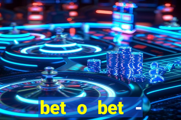 bet o bet - reclame aqui