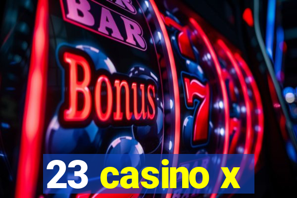 23 casino x