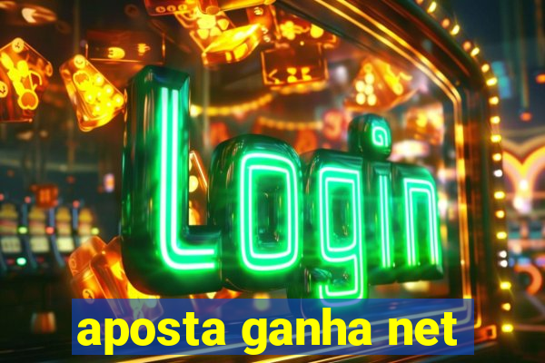 aposta ganha net