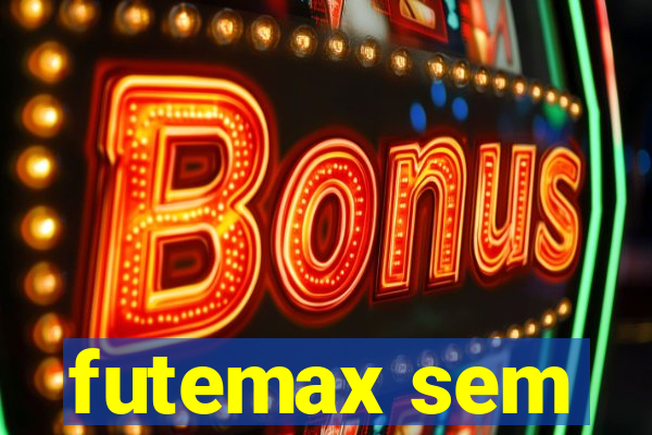 futemax sem