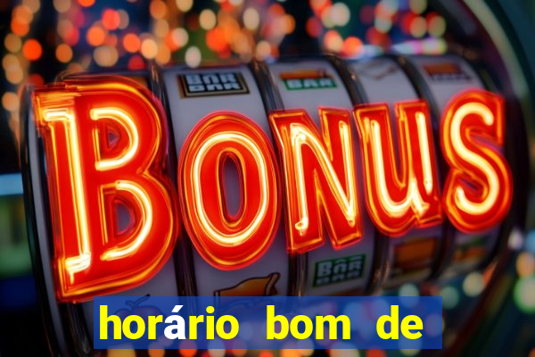 horário bom de jogar fortune tiger