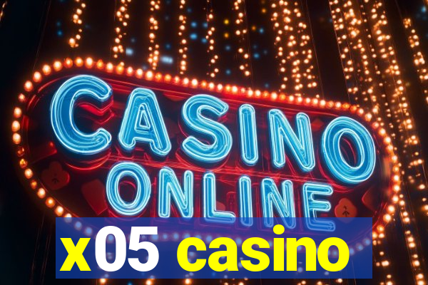 x05 casino