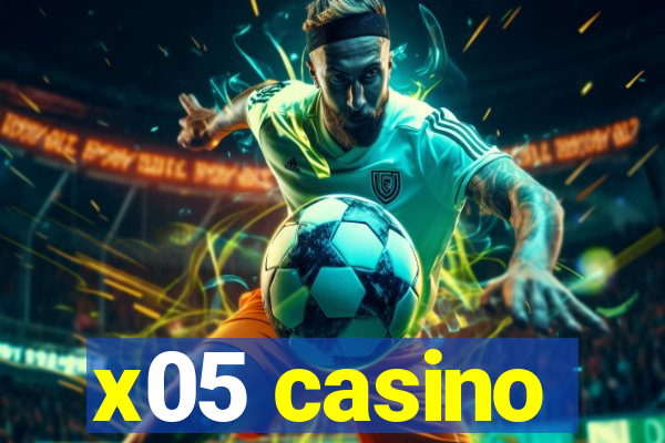 x05 casino